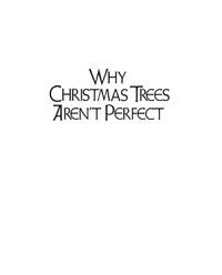 Imagen de portada: Why Christmas Trees Aren't Perfect 9780687453634