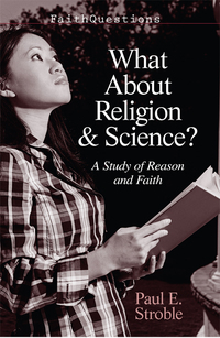 Cover image: FaithQuestions - What About Religion and Science? 9780687641628