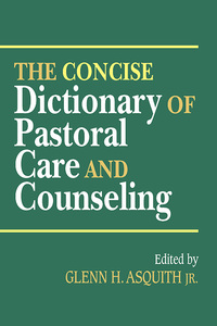 Cover image: The Concise Dictionary of Pastoral Care and Counseling 9781426702310