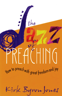Omslagafbeelding: The Jazz of Preaching 9780687002528