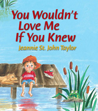 Cover image: You Wouldn't Love Me If You Knew 9781426721472