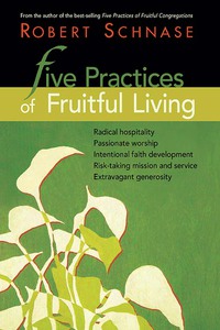 Cover image: Five Practices of Fruitful Living 9781426708800