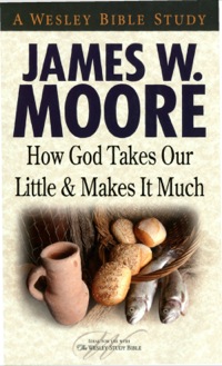 Omslagafbeelding: How God Takes Our Little & Makes It Much 9781426708787
