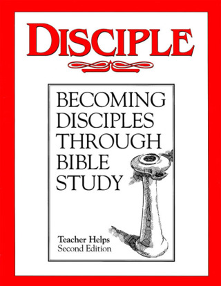 Cover image: Disciple I Becoming Disciples Through Bible Study: Teacher Helps 2nd edition 9780687496624