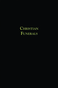 صورة الغلاف: Christian Funerals 9781426711381