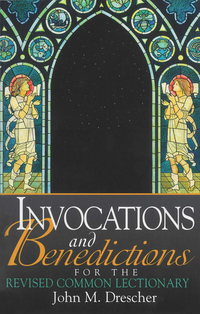 表紙画像: Invocations and Benedictions for the Revised Common Lectionary 9780687046294