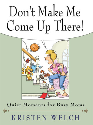 Imagen de portada: Don't Make Me Come Up There! 9781426712227