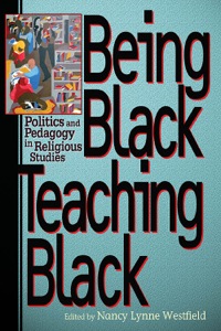 Imagen de portada: Being Black, Teaching Black 9780687465033