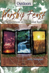 صورة الغلاف: Worship Feast: Outdoors 9781426715730