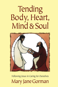 Cover image: Tending Body, Heart, Mind, and Soul 9780687492107