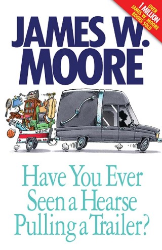 Cover image: Have You Ever Seen a Hearse Pulling a Trailer? 9780687464845