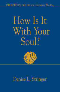 Cover image: How Is It With Your Soul (Director Guide) 9780687001439