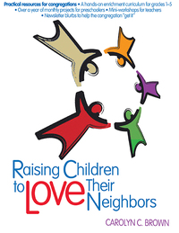 صورة الغلاف: Raising Children To Love Their Neighbors 9780687651429
