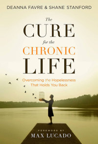 Cover image: The Cure for the Chronic Life  22490 9781426742255