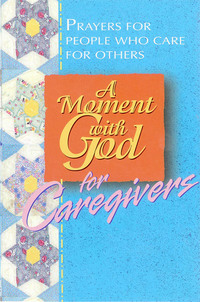 表紙画像: A Moment with God for Caregivers 9780687077205