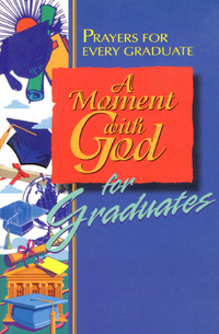 Cover image: A Moment with God for Graduates