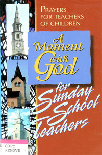 Cover image: A Moment with God for Sunday School Teachers 9781426741500