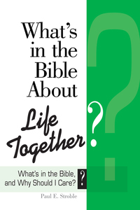 Imagen de portada: What's in the Bible About Life Together? 9780687653041