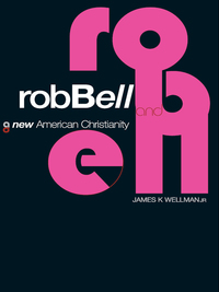 صورة الغلاف: Rob Bell and a New American Christianity 9781426748448