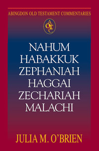 Imagen de portada: Abingdon Old Testament Commentaries: Nahum, Habakkuk, Zephaniah, Haggai, Zechariah, Malachi 9780687340316