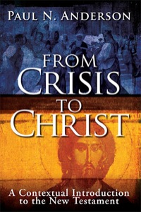 Cover image: From Crisis to Christ: A Contextual Introduction to the New Testament 9781426751042