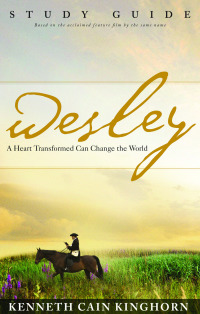 صورة الغلاف: Wesley: A Heart Transformed Can Change the World Study Guide 9781426718854