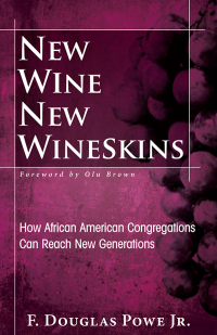 Cover image: New Wine, New Wineskins 9781426742224