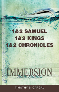表紙画像: Immersion Bible Studies: 1 & 2 Samuel, 1 & 2 Kings, 1 & 2 Chronicles 9781426716355