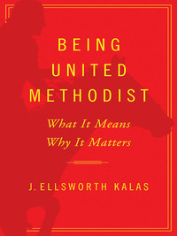Cover image: Being United Methodist 9781426752346