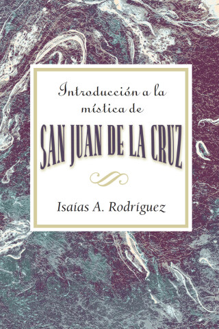 Imagen de portada: Introducción a la mística de San Juan de la Cruz AETH 9780687657063