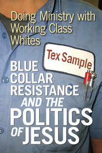 Imagen de portada: Blue Collar Resistance and the Politics of Jesus 9780687335022