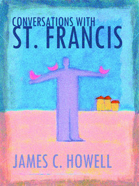 Cover image: Conversations with St. Francis 9780687650491