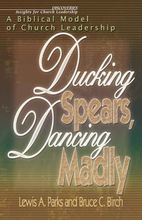 Imagen de portada: Ducking Spears, Dancing Madly 9780687092857