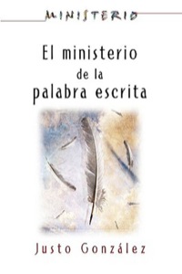 Cover image: El Ministerio de la Palabra Escrita - Ministerio series AETH 9780687659937
