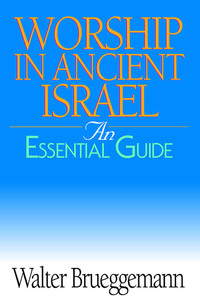 Imagen de portada: Worship in Ancient Israel 9780687343362