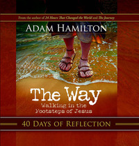 表紙画像: The Way: 40 Days of Reflection 9781426752520