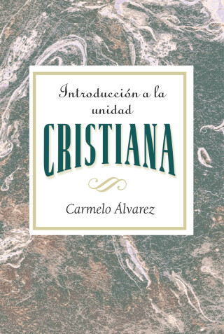 表紙画像: Introducción a la unidad cristiana AETH 9780687660636