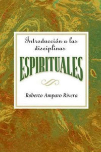 Imagen de portada: Introducción a las disciplinas espirituales AETH 9780687655809