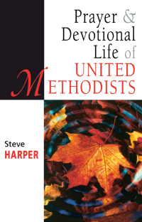 Cover image: Prayer and Devotional Life of United Methodists 9780687084326
