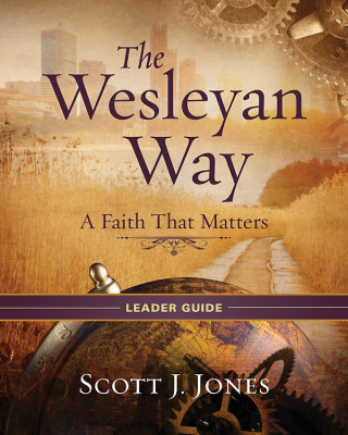 Cover image: The Wesleyan Way Leader Guide 9781426767579