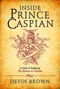 表紙画像: Inside Prince Caspian 9781426787201