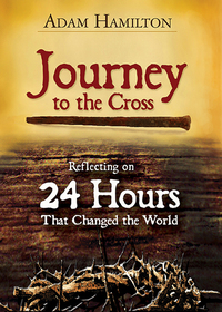 صورة الغلاف: Journey to the Cross 9781426780615