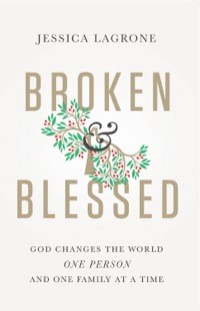 Cover image: Broken & Blessed 9781426774911