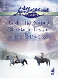 Imagen de portada: A Rich Man for Dry Creek & A Hero for Dry Creek 9780373652013