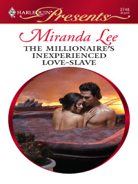 Cover image: The Millionaire's Inexperienced Love-Slave 9780373127481