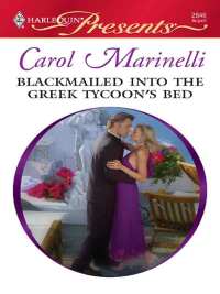Immagine di copertina: Blackmailed into the Greek Tycoon's Bed 9780373128464