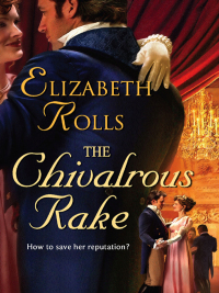 Cover image: The Chivalrous Rake 9780373294046