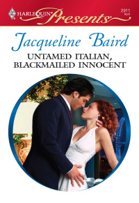 Cover image: Untamed Italian, Blackmailed Innocent 9780373129119