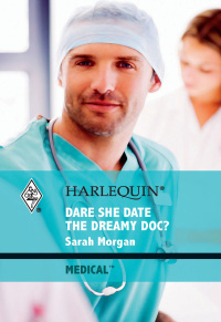 Imagen de portada: Dare She Date the Dreamy Doc? 9780373067435