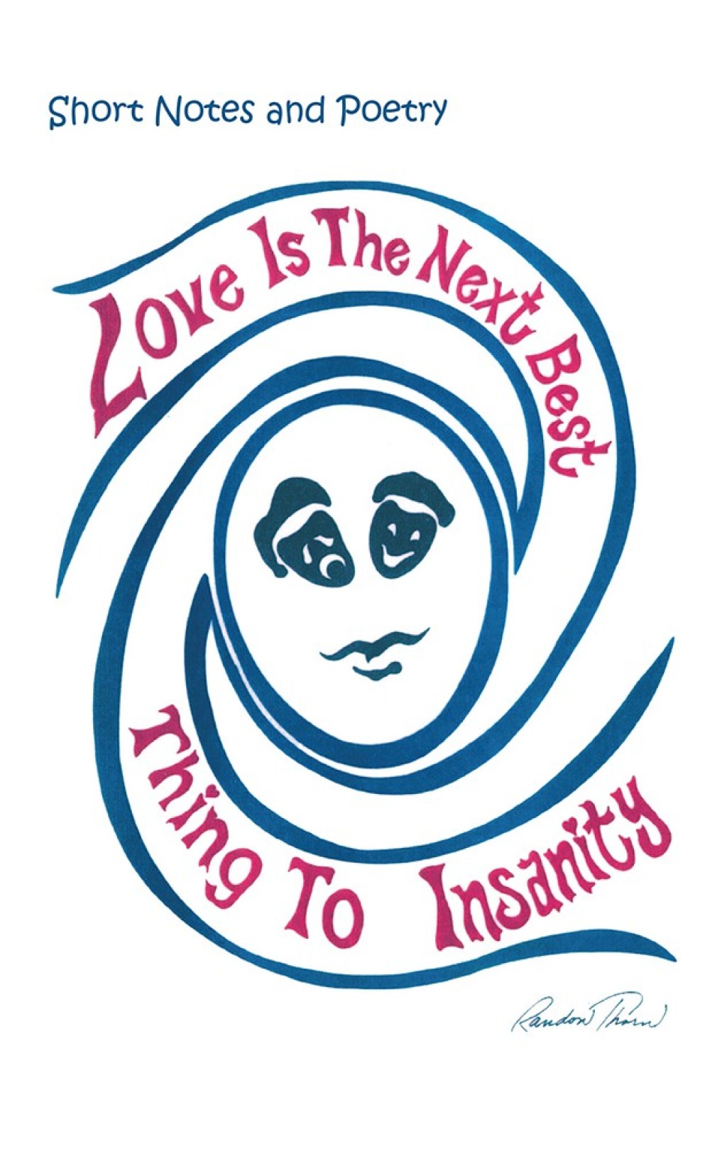 Love Is the Next Best Thing to Insanity Short Notes and Poetry